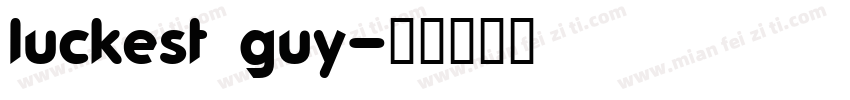 luckest guy字体转换